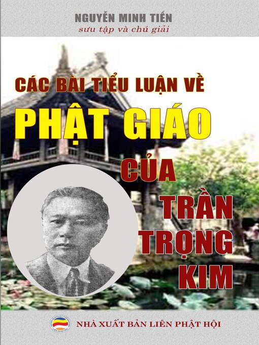 Title details for Các bài tiểu luận về Phật giáo của Trần Trọng Kim by Nguyễn Minh Tiến - Available